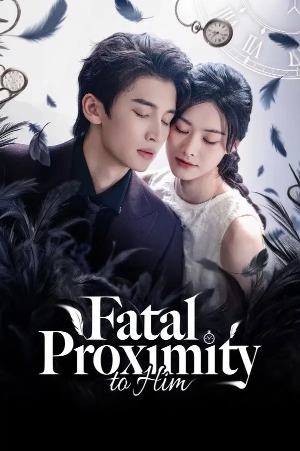 مسلسل الاقتراب القاتل منه Fatal Proximity to Him الحلقة 17 مترجمة